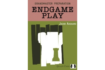 Grandmaster Preparation - Endgame Play by Jacob Aagaard (hardcover)